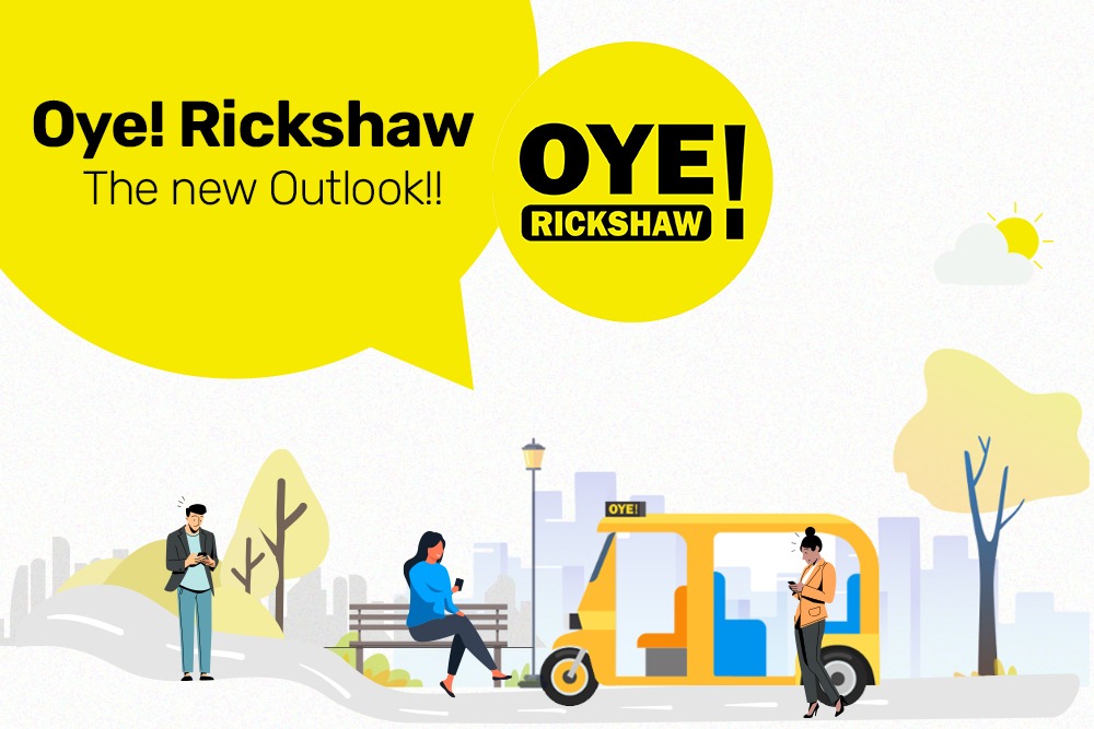 Oye! Rickshaw – The new Outlook!!