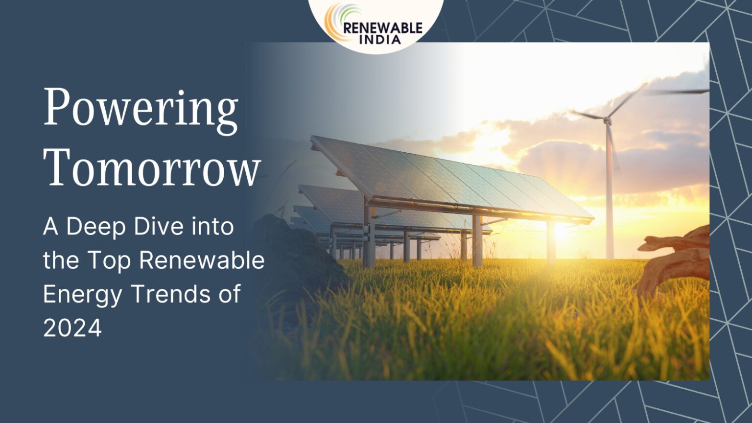 Navigating The Path To A Sustainable Future With Trends Of Renewable   WhatsApp Image 2023 12 28 At 17.49.56 1536x864 