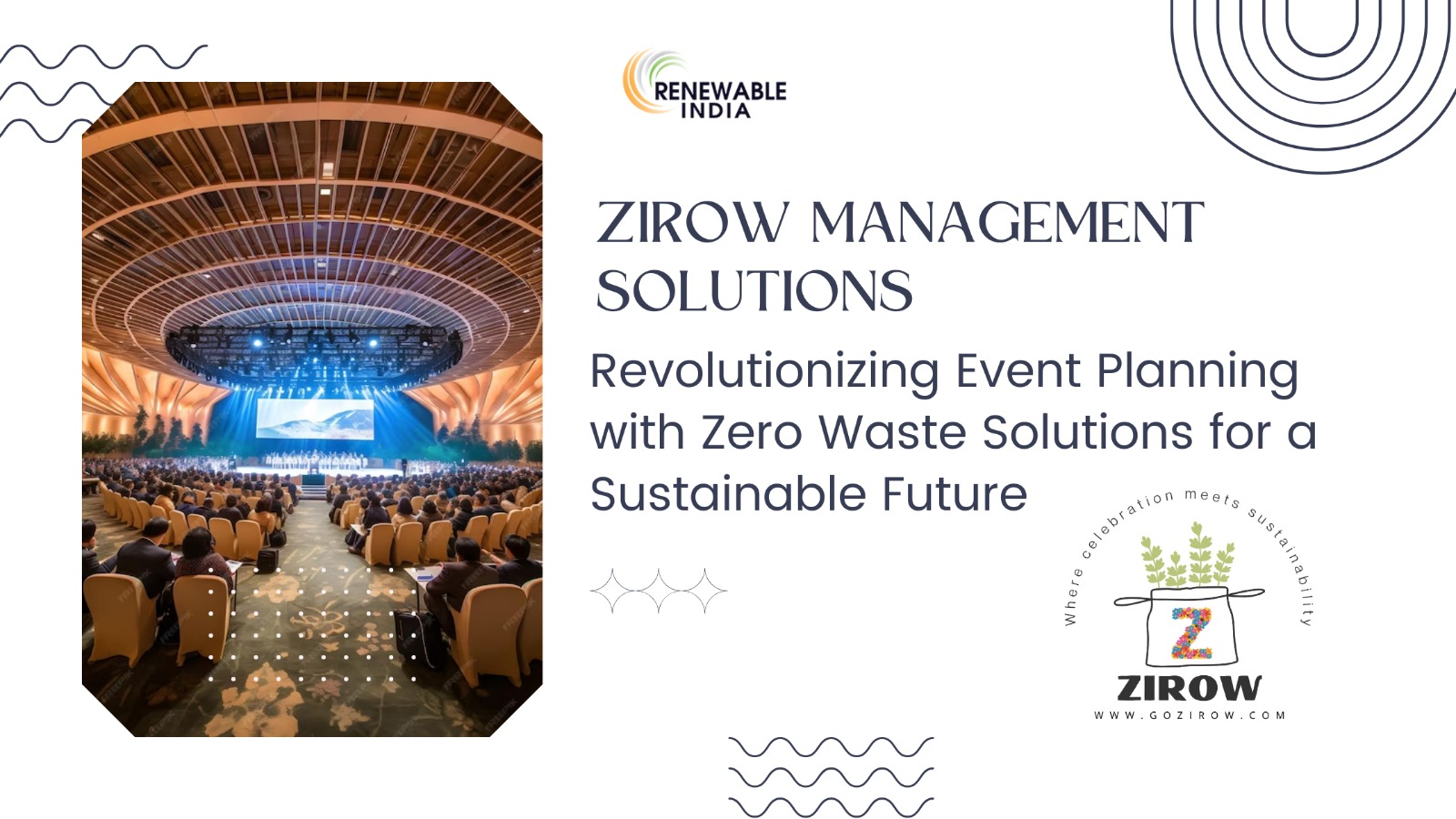 Zirow Management Solutions: Revolutionizing Event Planning with Zero Waste Solutions for a Sustainable Future