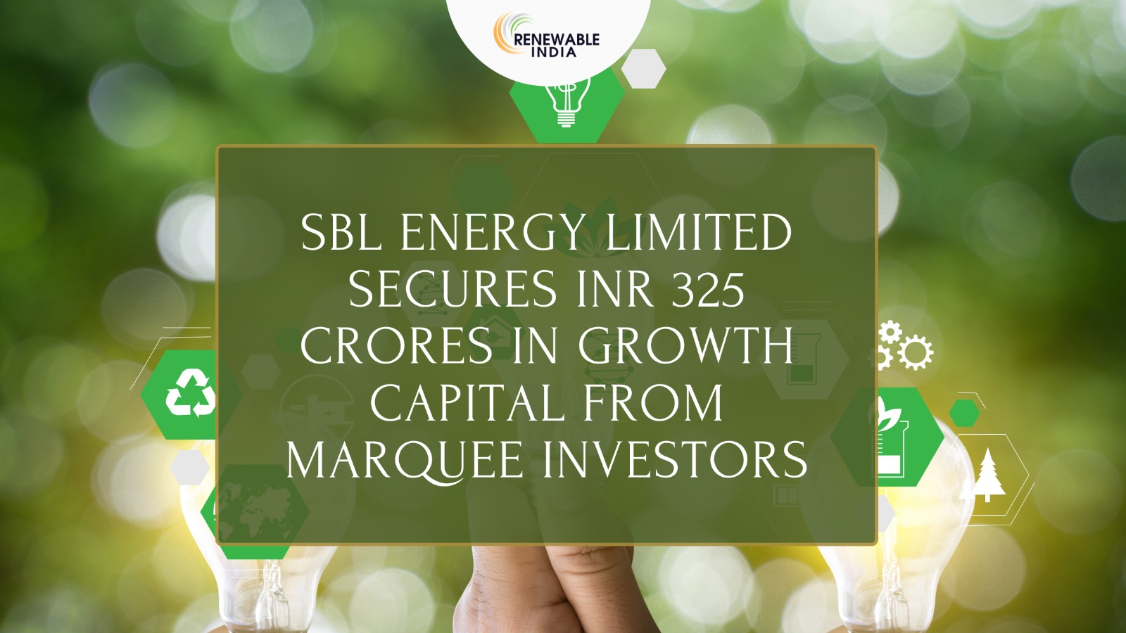 SBL Energy Limited raises INR 325 crores in growth capital from marquee investors