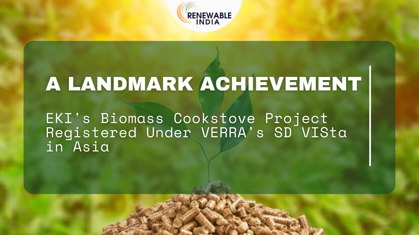 EKI Achieves Breakthrough with First-Ever Improved Biomass Cookstove Project Registered & Verified in Asia Under VERRA’s Sustainable Development Verified Impact Standard (SD VISta), Delivering Major Environmental and Community Benefits while Advancing SDG Contributions