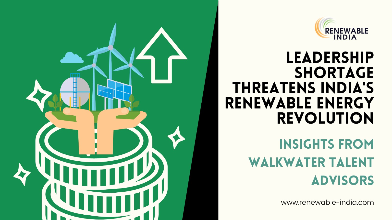 India’s renewable energy sector faces leadership talent crisis amidst unprecedented growth – A WalkWater Talent Advisors study