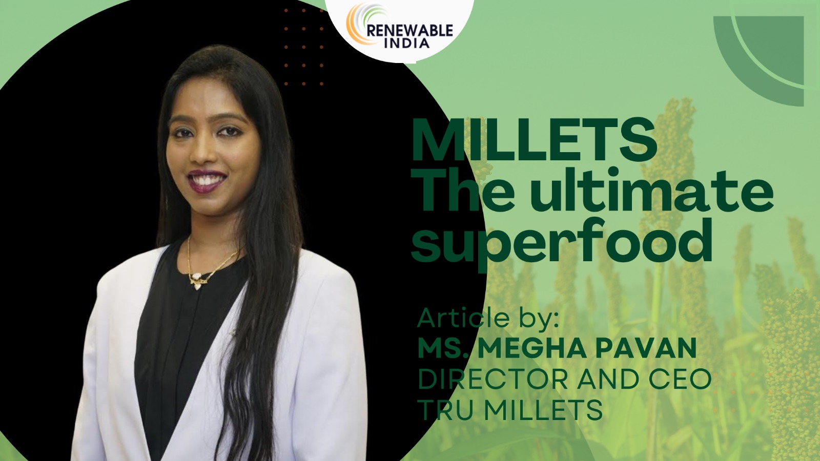 Millets: The Superfood of the Future with a Sustainable Edge